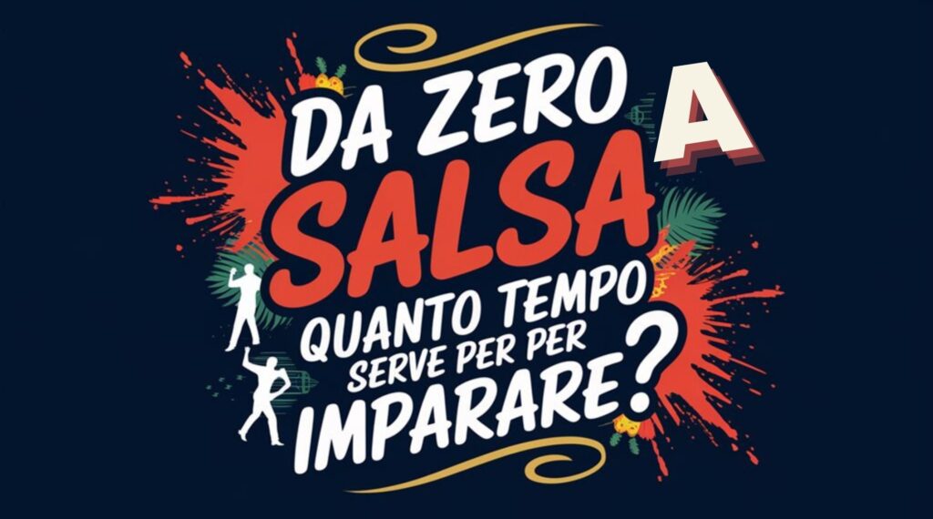 Da zero a salsa quanto tempo serve per imparare